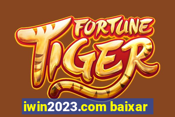 iwin2023.com baixar